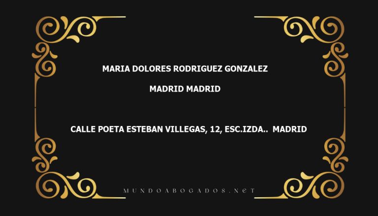 abogado Maria Dolores Rodriguez Gonzalez en la localidad de Madrid