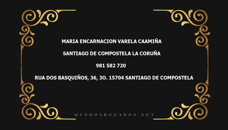 abogado Maria Encarnacion Varela Caamiña en la localidad de Santiago de Compostela