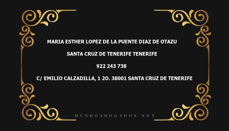 abogado Maria Esther Lopez De La Puente Diaz De Otazu en la localidad de Santa Cruz de Tenerife