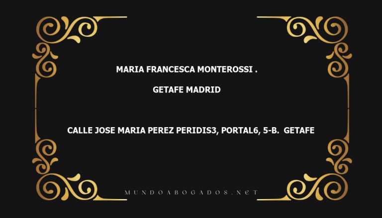 abogado Maria Francesca Monterossi . en la localidad de Getafe