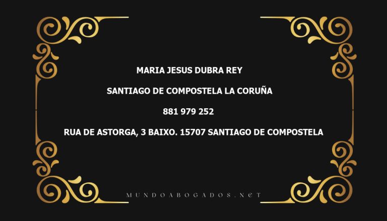 abogado Maria Jesus Dubra Rey en la localidad de Santiago de Compostela