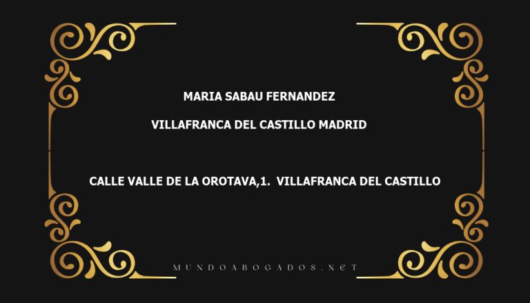 abogado Maria Sabau Fernandez en la localidad de Villafranca del Castillo