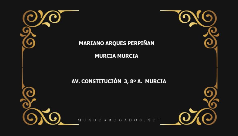 abogado Mariano Arques Perpiñan en la localidad de Murcia