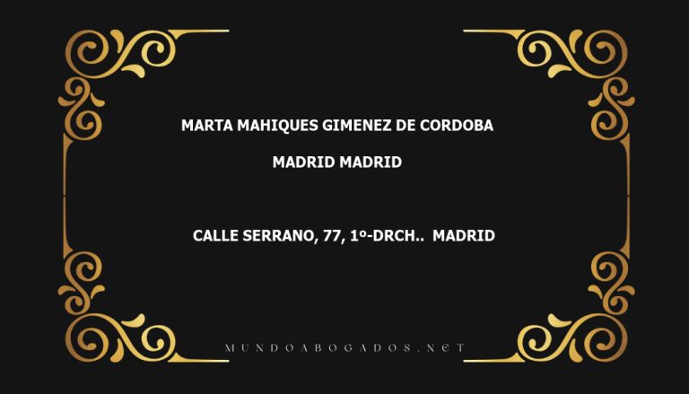 abogado Marta Mahiques Gimenez De Cordoba en la localidad de Madrid