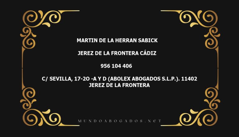 abogado Martin De La Herran Sabick en la localidad de Jerez de la Frontera