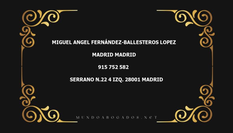 abogado Miguel Angel Fernández-Ballesteros Lopez en la localidad de Madrid