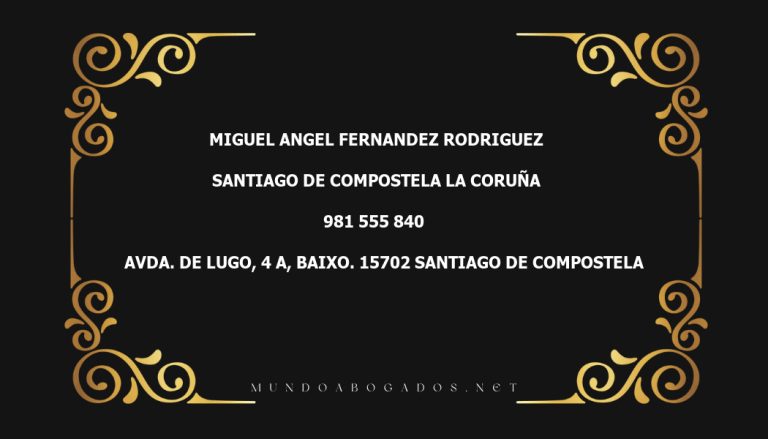 abogado Miguel Angel Fernandez Rodriguez en la localidad de Santiago de Compostela