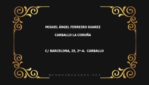 abogado Miguel Ángel Ferreiro Suarez en la localidad de Carballo