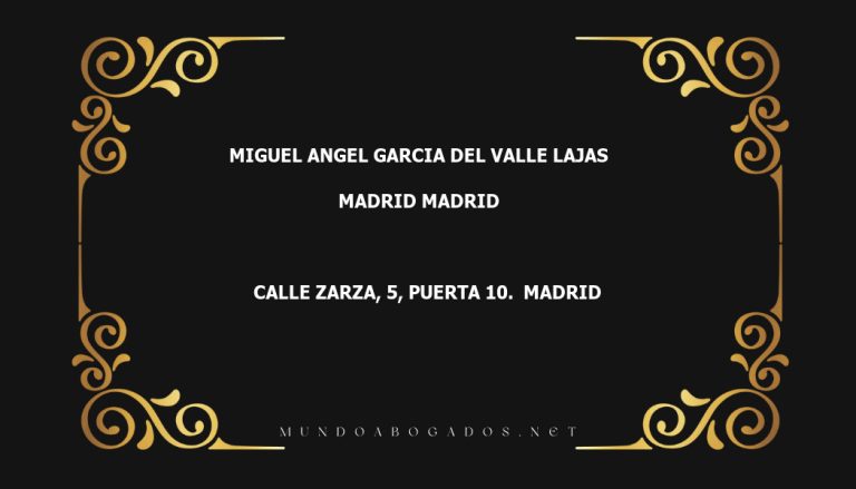 abogado Miguel Angel Garcia Del Valle Lajas en la localidad de Madrid