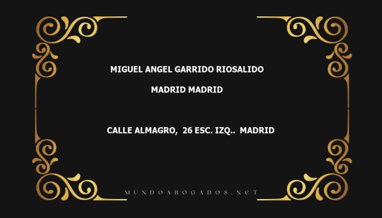 abogado Miguel Angel Garrido Riosalido en la localidad de Madrid