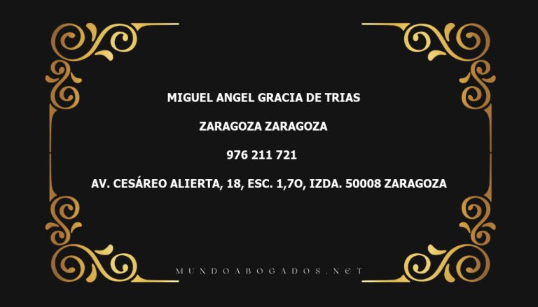 abogado Miguel Angel Gracia De Trias en la localidad de Zaragoza