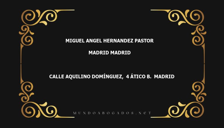 abogado Miguel Angel Hernandez Pastor en la localidad de Madrid