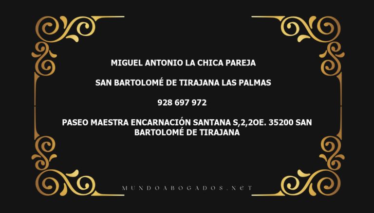 abogado Miguel Antonio La Chica Pareja en la localidad de San Bartolomé de Tirajana