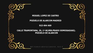 abogado Miguel Lopez De Castro en la localidad de Pozuelo de Alarcon