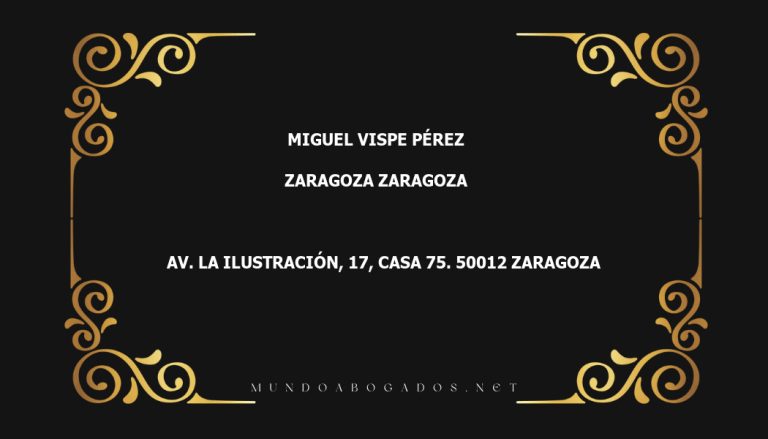 abogado Miguel Vispe Pérez en la localidad de Zaragoza