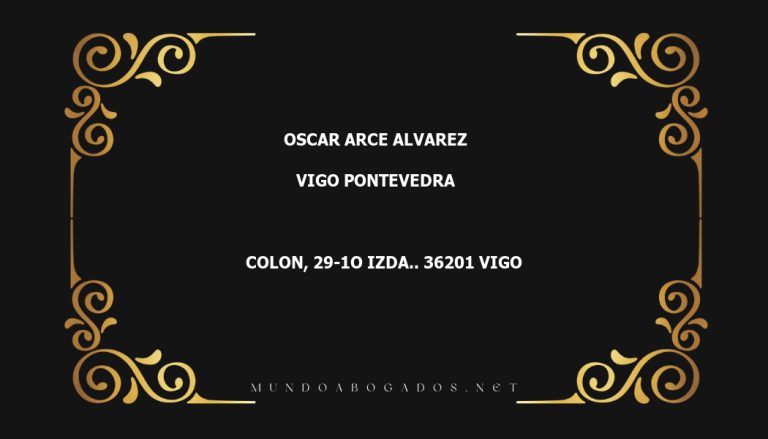 abogado Oscar Arce Alvarez en la localidad de Vigo