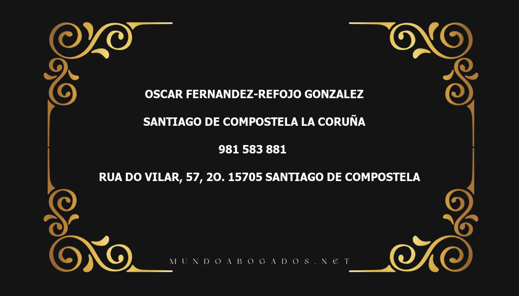 abogado Oscar Fernandez-Refojo Gonzalez en la localidad de Santiago de Compostela