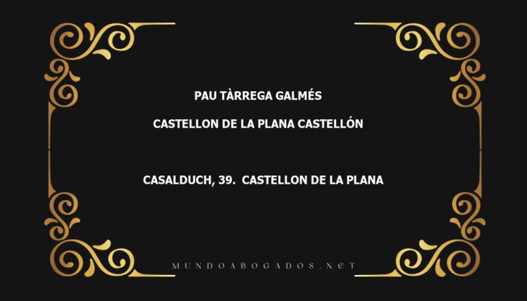 abogado Pau Tàrrega Galmés en la localidad de Castellon de la Plana