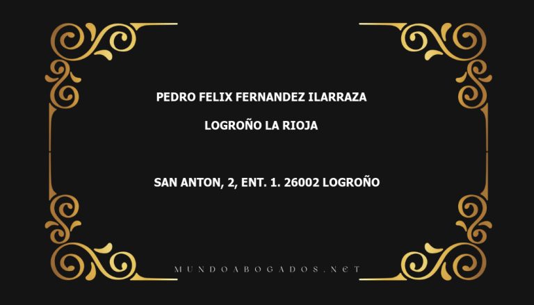 abogado Pedro Felix Fernandez Ilarraza en la localidad de Logroño