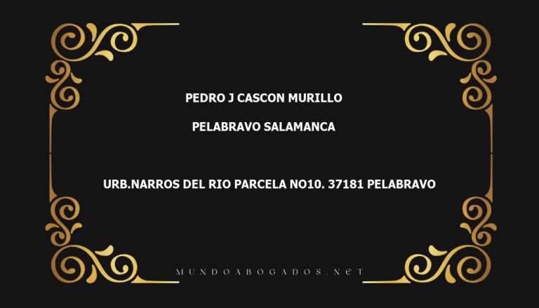 abogado Pedro J Cascon Murillo en la localidad de Pelabravo