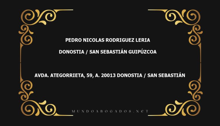 abogado Pedro Nicolas Rodriguez Leria en la localidad de Donostia / San Sebastián