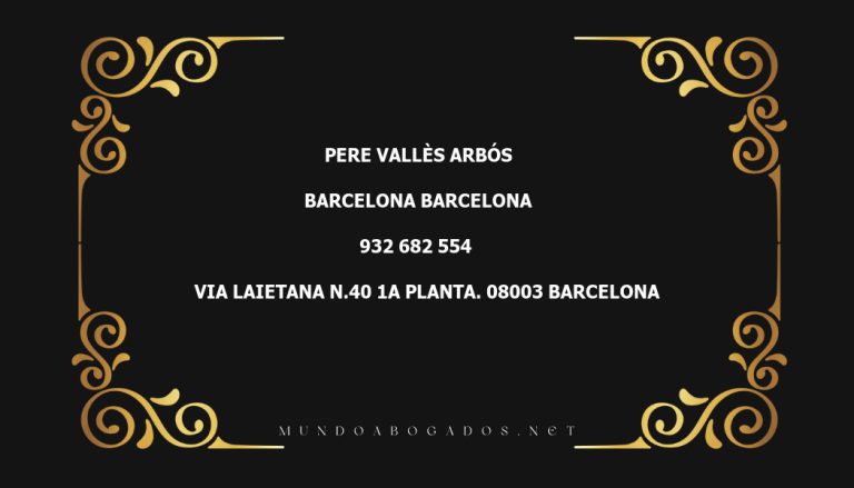 abogado Pere Vallès Arbós en la localidad de Barcelona