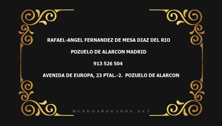 abogado Rafael-Angel Fernandez De Mesa Diaz Del Rio en la localidad de Pozuelo de Alarcon