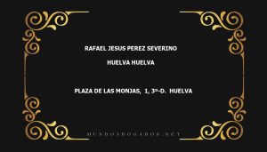 abogado Rafael Jesus Perez Severino en la localidad de Huelva