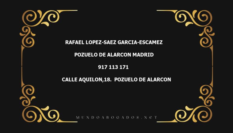 abogado Rafael Lopez-Saez Garcia-Escamez en la localidad de Pozuelo de Alarcon