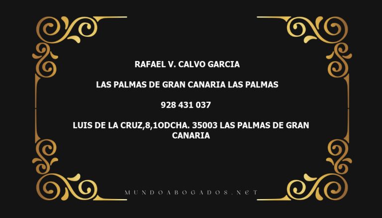 abogado Rafael V. Calvo Garcia en la localidad de Las Palmas de Gran Canaria