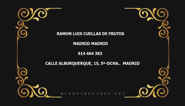 abogado Ramon Luis Cuellas De Frutos en la localidad de Madrid