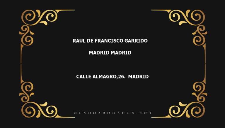 abogado Raul De Francisco Garrido en la localidad de Madrid