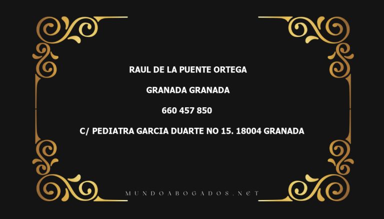 abogado Raul De La Puente Ortega en la localidad de Granada