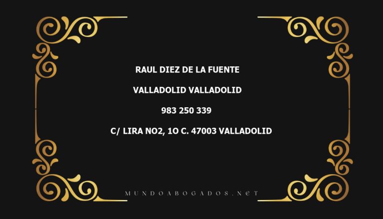 abogado Raul Diez De La Fuente en la localidad de Valladolid