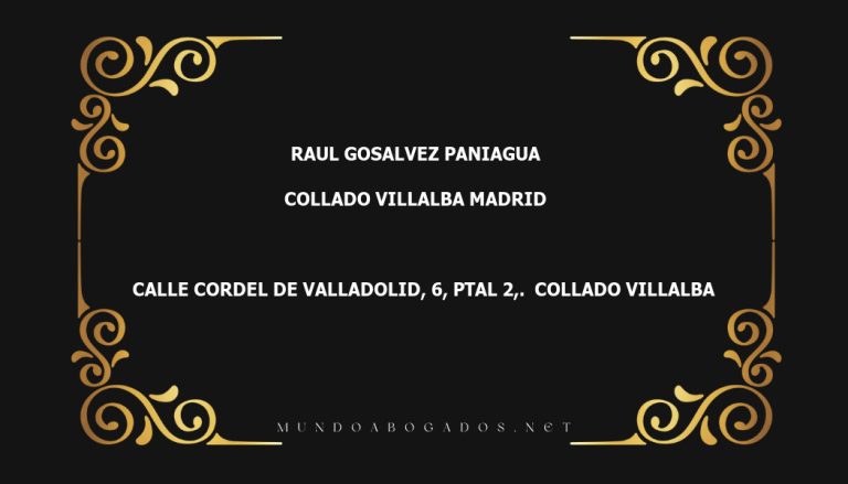 abogado Raul Gosalvez Paniagua en la localidad de Collado Villalba