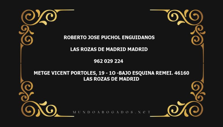 abogado Roberto Jose Puchol Enguidanos en la localidad de Las Rozas de Madrid