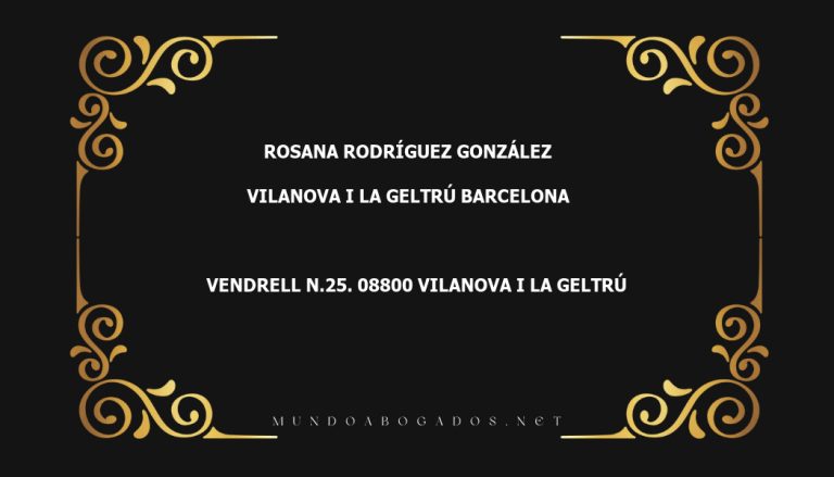 abogado Rosana Rodríguez González en la localidad de Vilanova i la Geltrú