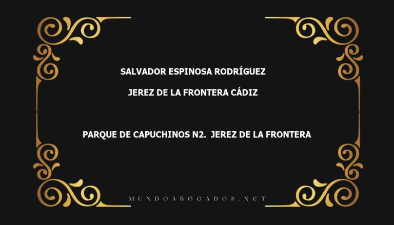 abogado Salvador Espinosa Rodríguez en la localidad de Jerez de la Frontera