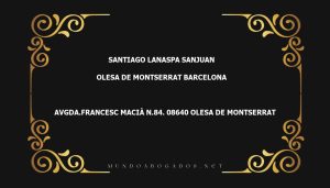 abogado Santiago Lanaspa Sanjuan en la localidad de Olesa de Montserrat