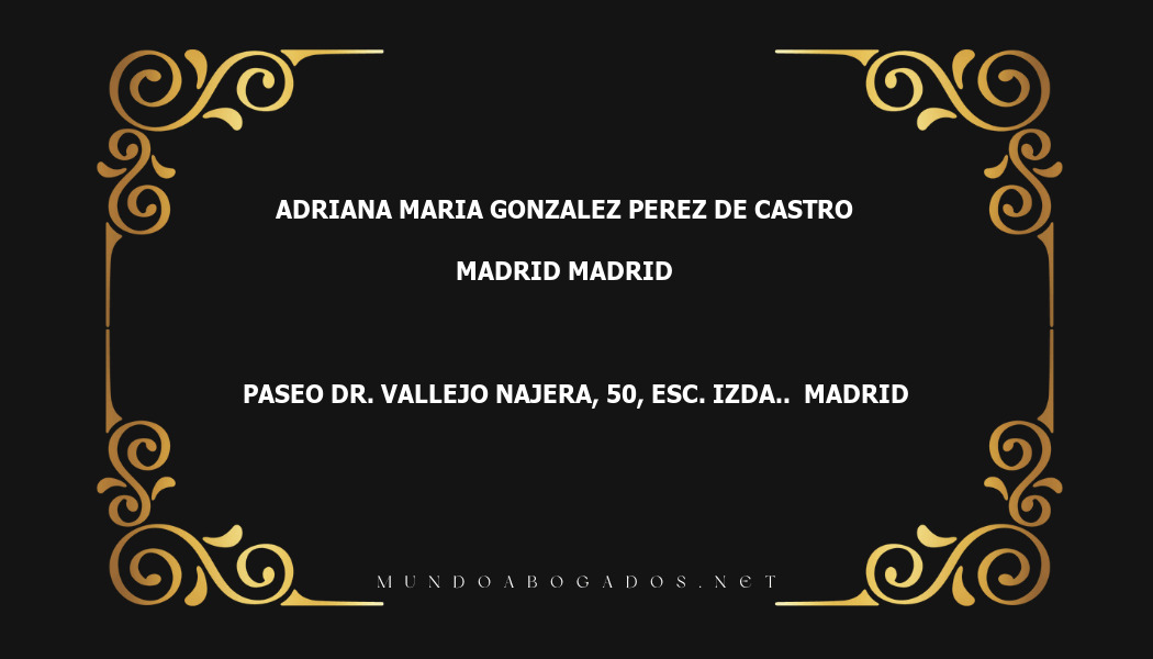 abogado Adriana Maria Gonzalez Perez De Castro en la localidad de Madrid