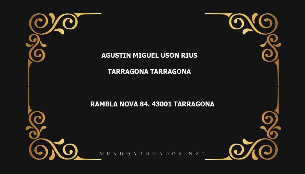 abogado Agustin Miguel Uson Rius en la localidad de Tarragona