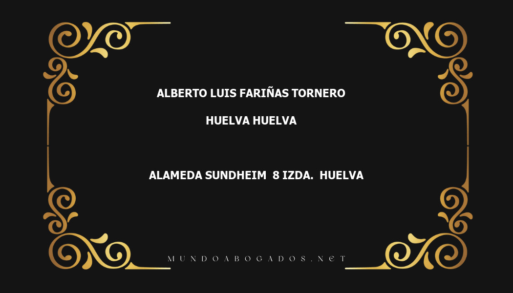 abogado Alberto Luis Fariñas Tornero en la localidad de Huelva