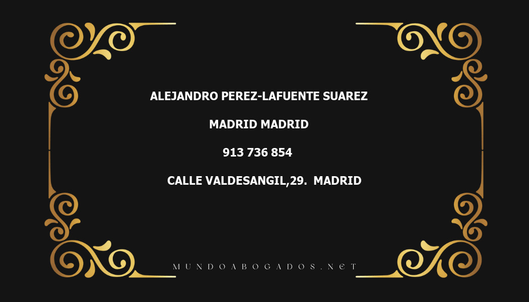 abogado Alejandro Perez-Lafuente Suarez en la localidad de Madrid