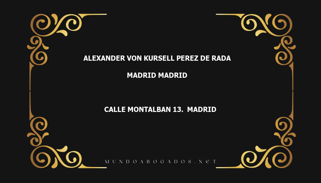 abogado Alexander Von Kursell Perez De Rada en la localidad de Madrid