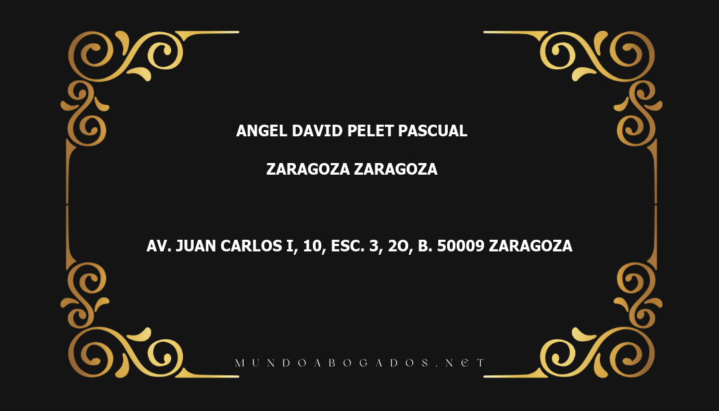 abogado Angel David Pelet Pascual en la localidad de Zaragoza