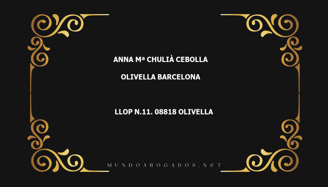 abogado Anna Mª Chulià Cebolla en la localidad de Olivella