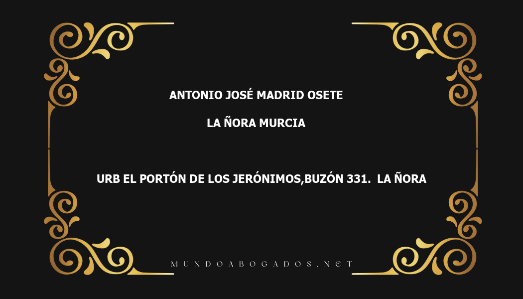 abogado Antonio José Madrid Osete en la localidad de La Ñora