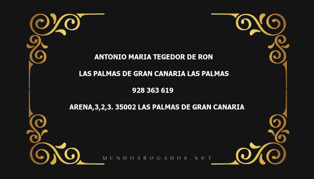 abogado Antonio Maria Tegedor De Ron en la localidad de Las Palmas de Gran Canaria