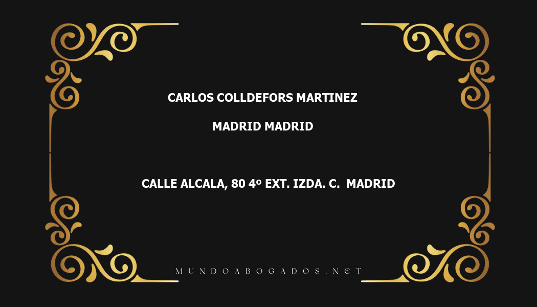 abogado Carlos Colldefors Martinez en la localidad de Madrid