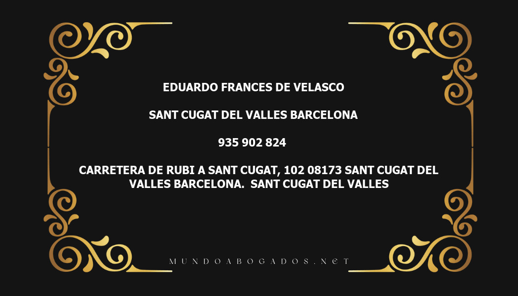 abogado Eduardo Frances De Velasco en la localidad de Sant Cugat del Valles